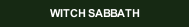 WITCH SABBATH