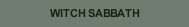 WITCH SABBATH