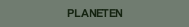 PLANETEN