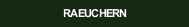 RAEUCHERN