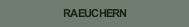 RAEUCHERN