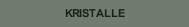 KRISTALLE