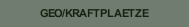 GEO/KRAFTPLAETZE